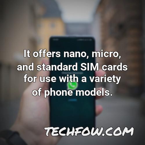 it offers nano micro and standard sim cards for use with a variety of phone models