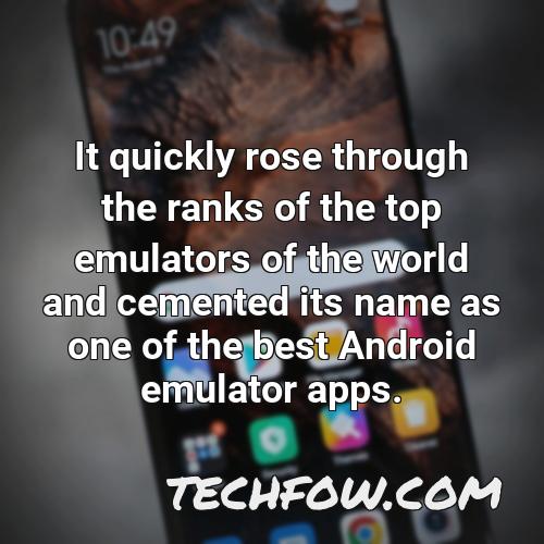it quickly rose through the ranks of the top emulators of the world and cemented its name as one of the best android emulator apps
