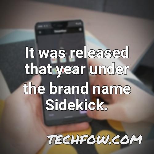 it was released that year under the brand name sidekick