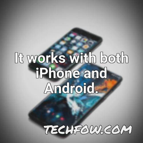 it works with both iphone and android