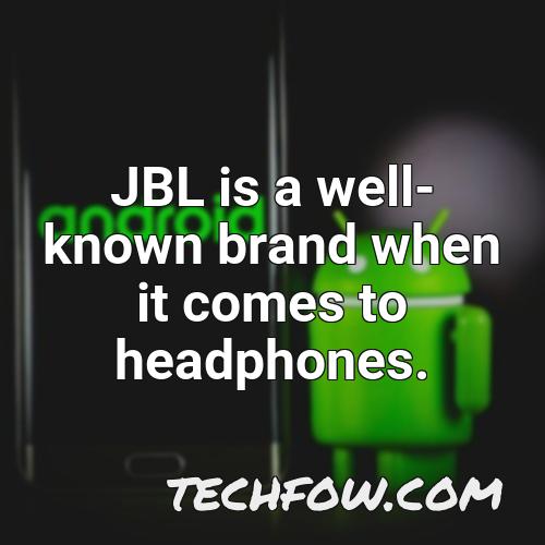 jbl is a well known brand when it comes to headphones