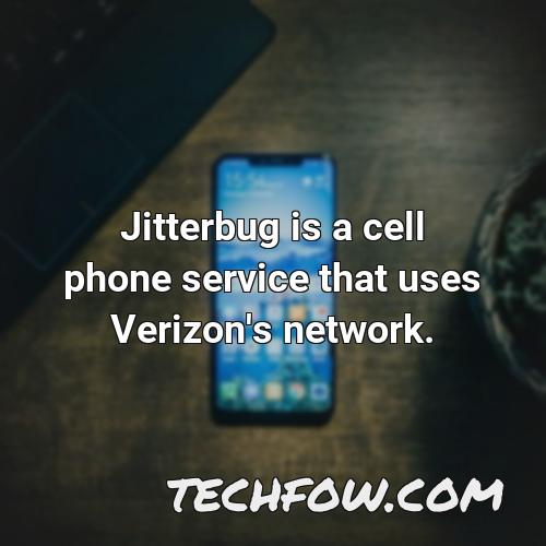 jitterbug is a cell phone service that uses verizon s network