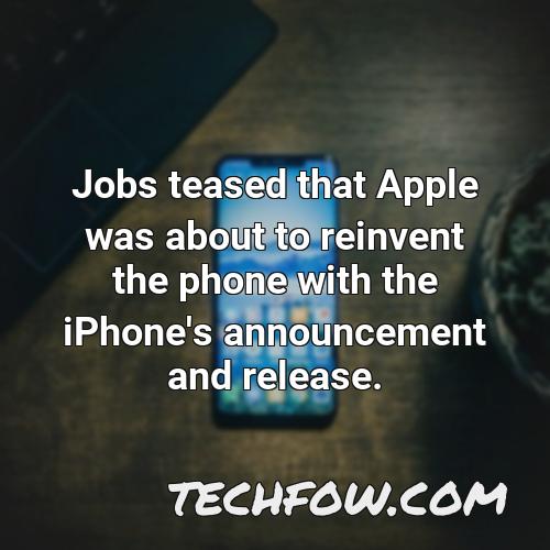 jobs teased that apple was about to reinvent the phone with the iphone s announcement and release