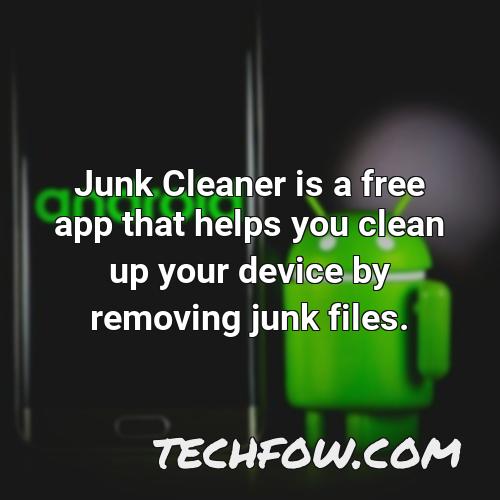 junk cleaner is a free app that helps you clean up your device by removing junk files