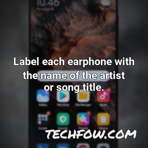 label each earphone with the name of the artist or song title