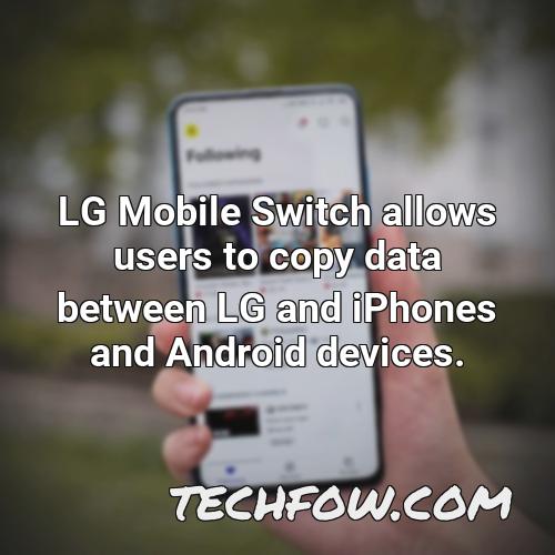 lg mobile switch allows users to copy data between lg and iphones and android devices