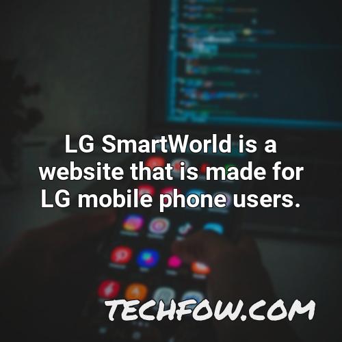 lg smartworld is a website that is made for lg mobile phone users