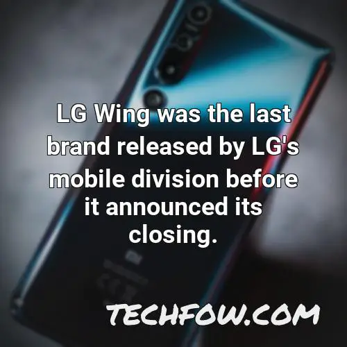 lg wing was the last brand released by lg s mobile division before it announced its closing