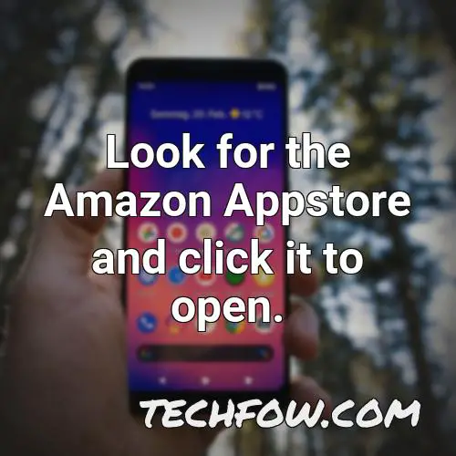 look for the amazon appstore and click it to open