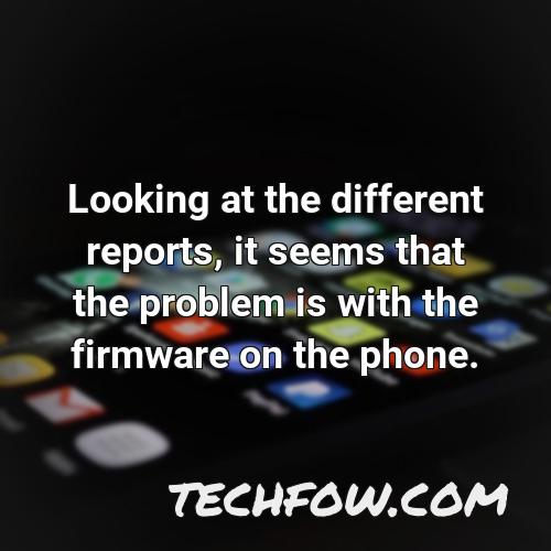 looking at the different reports it seems that the problem is with the firmware on the phone