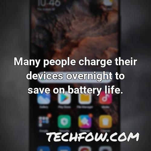 many people charge their devices overnight to save on battery life 1