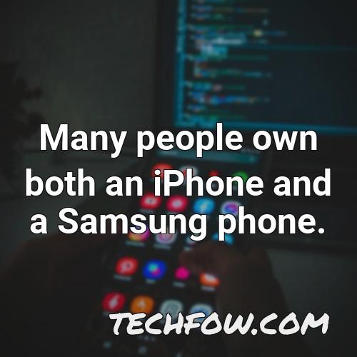 many people own both an iphone and a samsung phone
