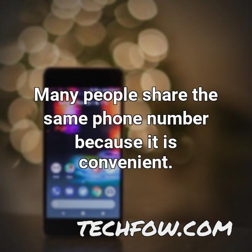 many people share the same phone number because it is convenient