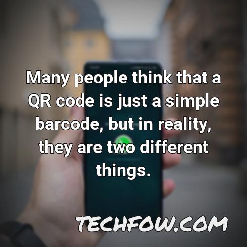many people think that a qr code is just a simple barcode but in reality they are two different things