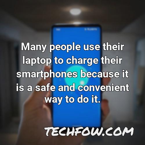 many people use their laptop to charge their smartphones because it is a safe and convenient way to do it