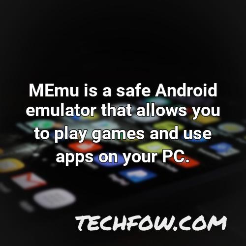 memu is a safe android emulator that allows you to play games and use apps on your pc 1