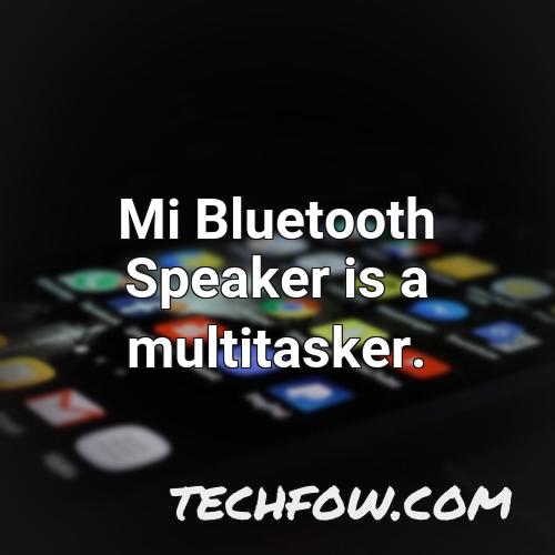mi bluetooth speaker is a multitasker
