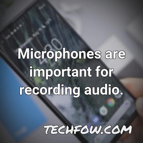 microphones are important for recording audio