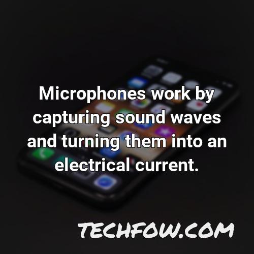 microphones work by capturing sound waves and turning them into an electrical current