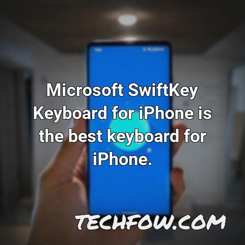 microsoft swiftkey keyboard for iphone is the best keyboard for iphone