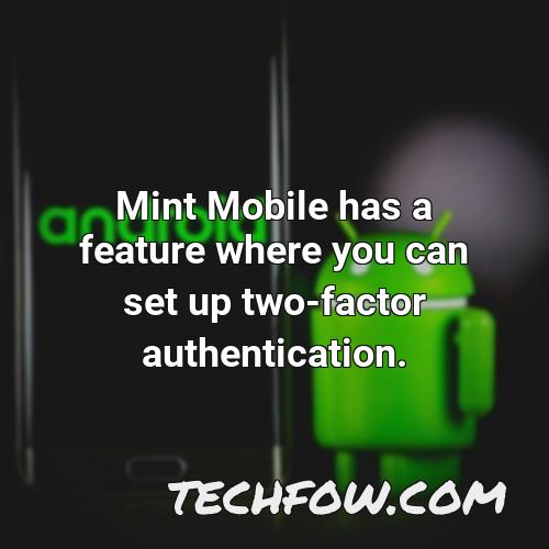 mint mobile has a feature where you can set up two factor authentication