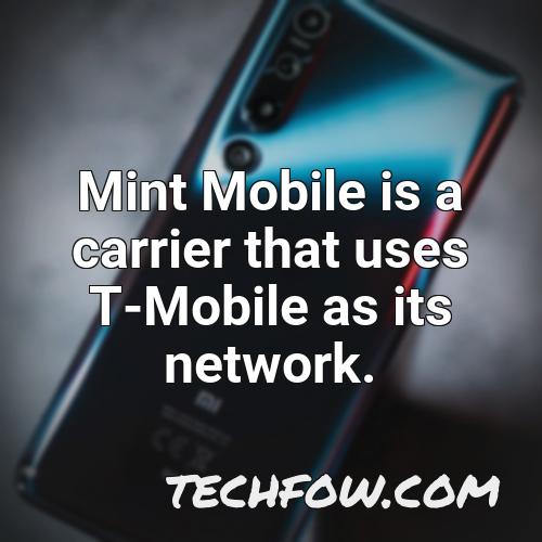 mint mobile is a carrier that uses t mobile as its network 1