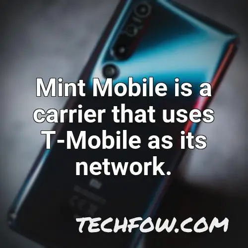 mint mobile is a carrier that uses t mobile as its network