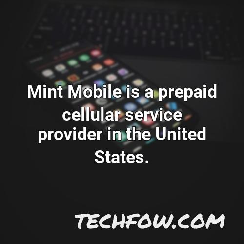 mint mobile is a prepaid cellular service provider in the united states