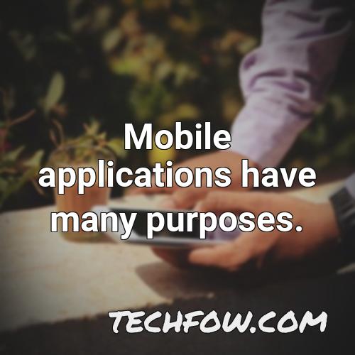 mobile applications have many purposes