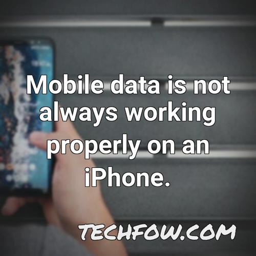 mobile data is not always working properly on an iphone