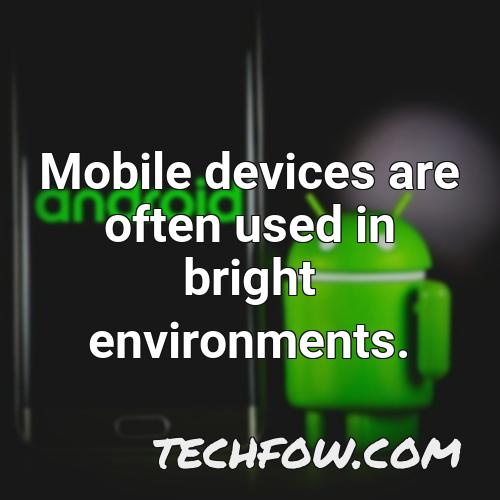 mobile devices are often used in bright environments