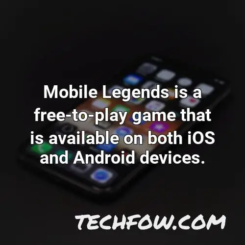 mobile legends is a free to play game that is available on both ios and android devices
