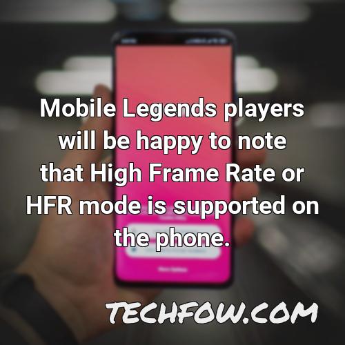 mobile legends players will be happy to note that high frame rate or hfr mode is supported on the phone 1