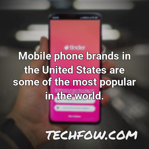 mobile phone brands in the united states are some of the most popular in the world