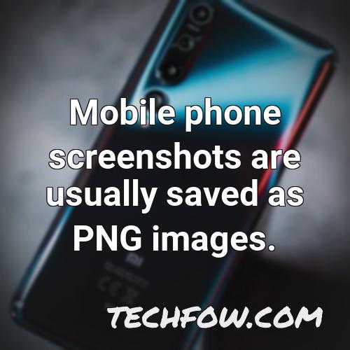 mobile phone screenshots are usually saved as png images