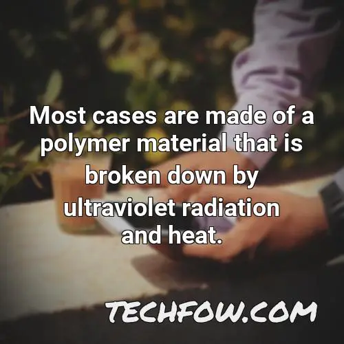 most cases are made of a polymer material that is broken down by ultraviolet radiation and heat