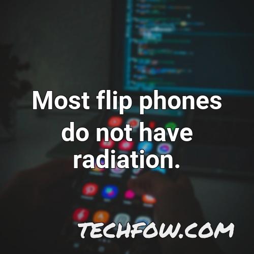 most flip phones do not have radiation