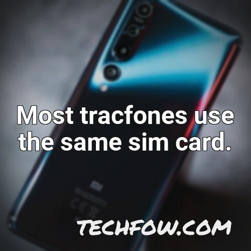 most tracfones use the same sim card