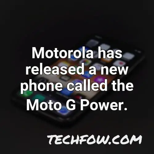 motorola has released a new phone called the moto g power