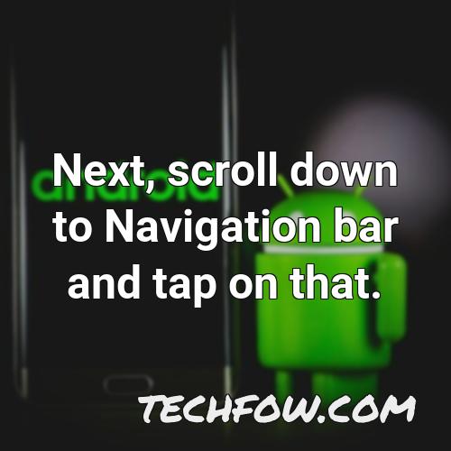 next scroll down to navigation bar and tap on that