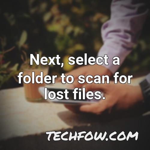 next select a folder to scan for lost files