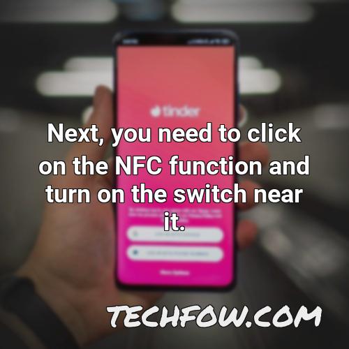 next you need to click on the nfc function and turn on the switch near it