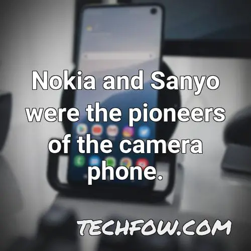 nokia and sanyo were the pioneers of the camera phone