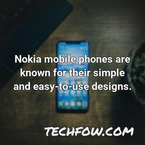 nokia mobile phones are known for their simple and easy to use designs