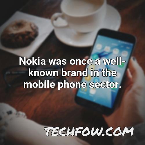 nokia was once a well known brand in the mobile phone sector 1