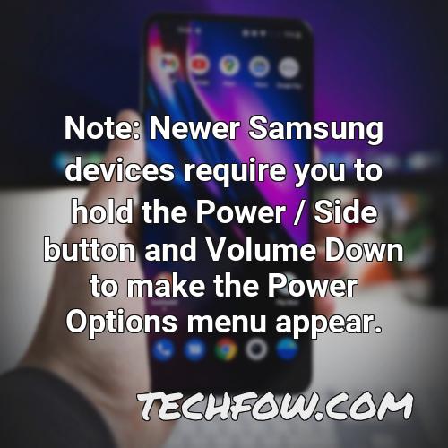 note newer samsung devices require you to hold the power side button and volume down to make the power options menu appear