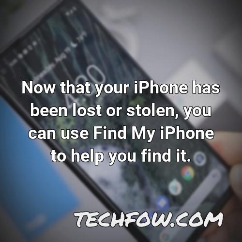 now that your iphone has been lost or stolen you can use find my iphone to help you find it