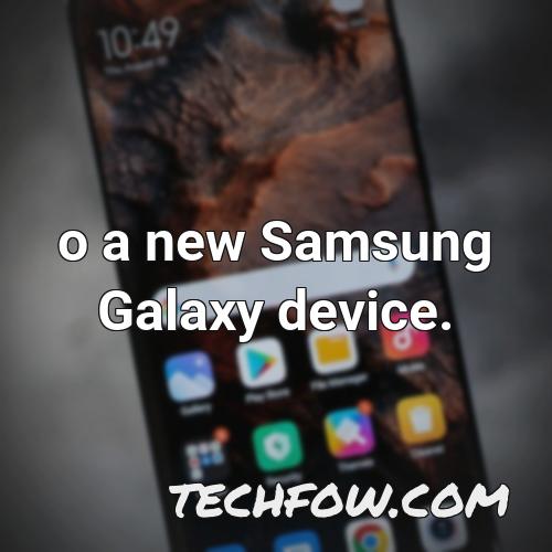 o a new samsung galaxy device