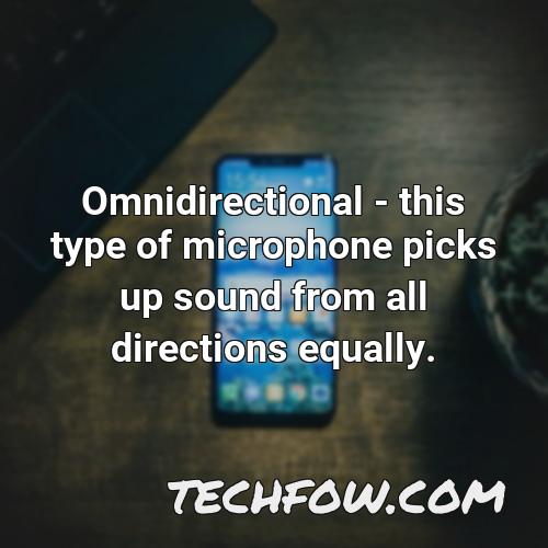 omnidirectional this type of microphone picks up sound from all directions equally