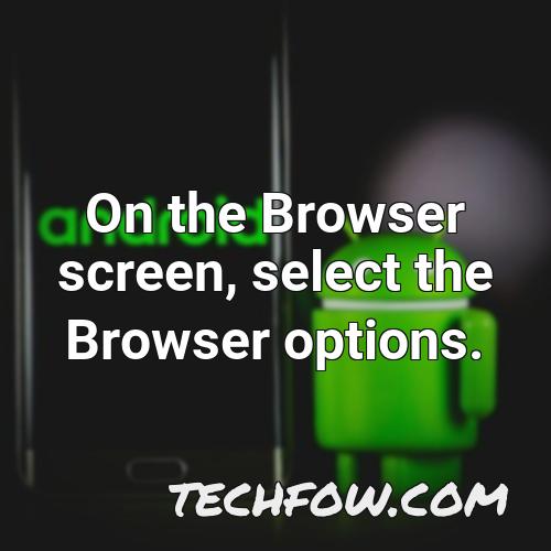 on the browser screen select the browser options